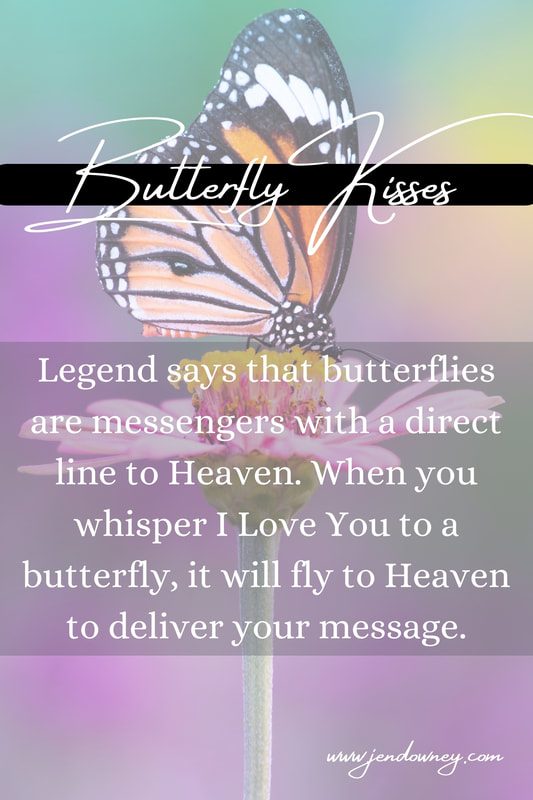 Butterfly Kisses From Heaven Spiritual Meaning Of A Butterfly