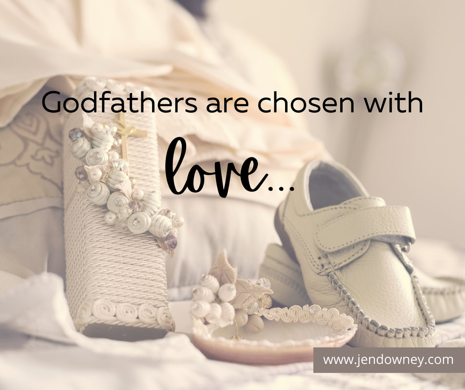 Godfathers are chosen with love meaningful quote