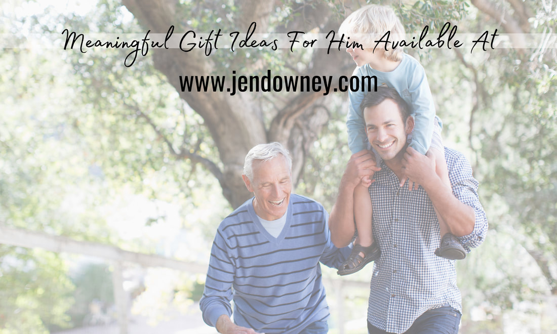 Meaningful Gift Ideas For Men At Jen Downey