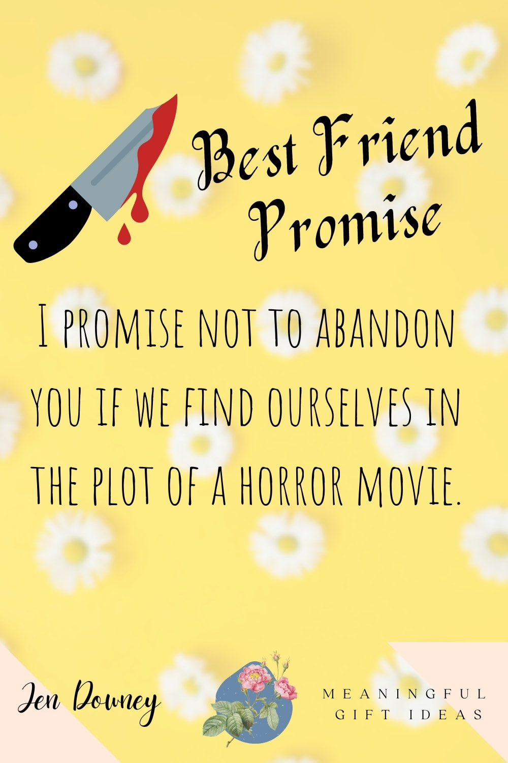 promise not to abandon you in a horror movie